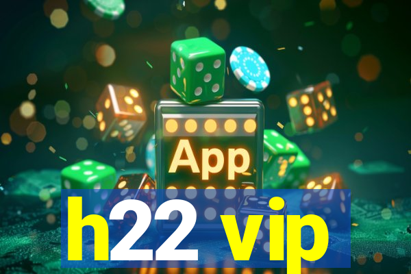 h22 vip